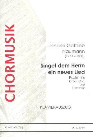 Singet dem Herrn ein neues Lied fr Soli, gem Chor und Orchester Klavierauszug