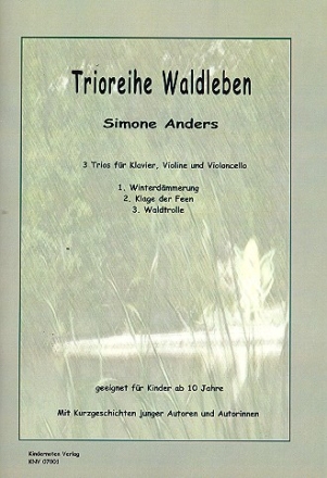 Trioreihe Waldleben fr Violine, Violoncello und Klavier mit Kurzgeschichten Partitur (=Klavier) und Stimmen