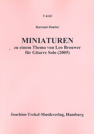 Miniaturen zu einem Thema von Leo Brouwer fr Gitarre