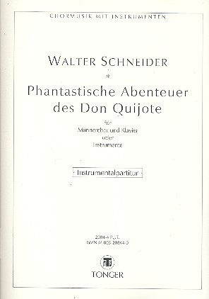 Fantastische Abenteuer des Don Quichote für Sprecher, Männerchor und Instrumente Partitur zur Aufführung mit Instrumenten