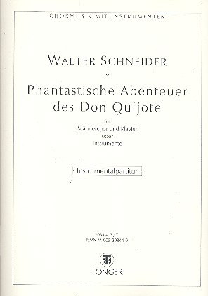 Fantastische Abenteuer des Don Quichote fr Sprecher, Mnnerchor und Instrumente Partitur zur Auffhrung mit Instrumenten