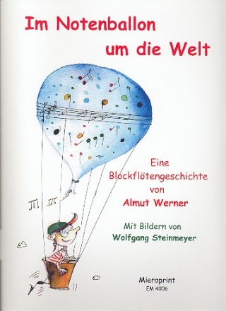 Im Notenballon um die Welt Eine Blockfltengeschichte