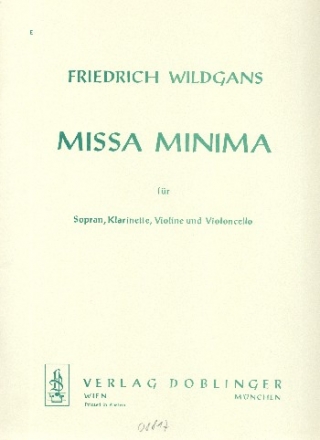 Missa minima fr Sopran, Klarinette, Violine und Violoncello Partitur (=Singstimme) und Stimmen