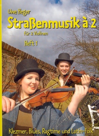 Straßenmusik à 2 Band 1 - Klezmer, Blues, Ragtime und Latin-Folk für 2 Violinen