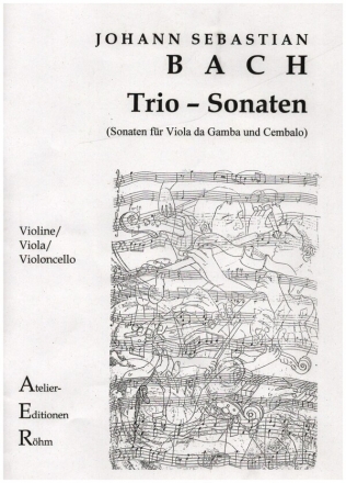 Trio-Sonaten fr Viola da Gamba und Cembalo fr Violine, Viola und Violoncello Stimmen