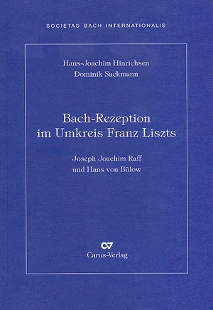 Bach-Rezeption im Umkreis Liszts - Joseph Joachim Raff und Hans von Blow