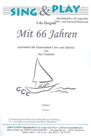 Mit 66 Jahren fr gem Chor und Klavier Klavierpartitur