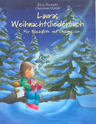 Lauras Weihnachtsliederbuch fr Gesang und Blockflte