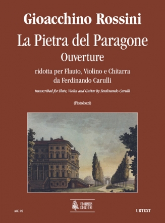 La Pietra del Paragone Ouverture per flauto, violino e chitarra partitura+parti