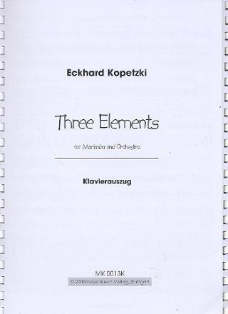 3 Elements fr Marimbaphon und Orchester fr Marimbaphon und Klavier