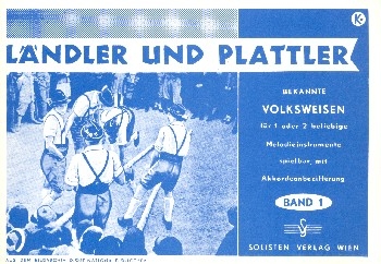 Lndler und Plattler Bd.1: fr 1-2 bel. Melodieinstrumente mit Akkordeonbez. 1.Stimme