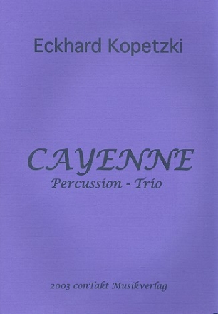 Cayenne fr Percussion-Trio (Pauken, Percussion, Drum Set) Partitur und Stimmen