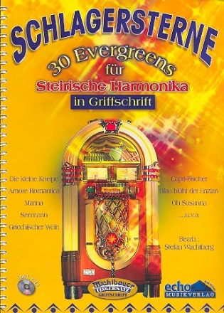 Schlagersterne (+CD) 30 Evergreens fr steirische Handharmonika in Griffschrift Wachtberg, Stefan, Bearb.