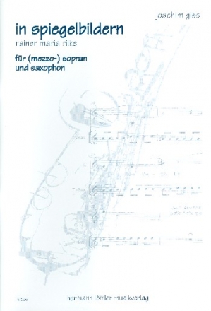 In Spiegelbildern fr (Mezzo-)Sopran und Saxophon Spielpartitur