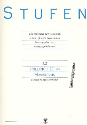 Abendmusik 3 Stcke fr 3 Klarinetten Stufen B.2 Partitur und Stimmen