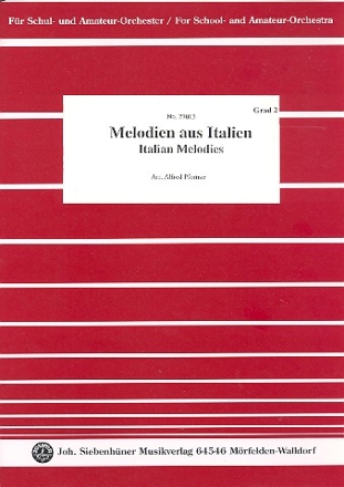 Melodien aus Italien fr Schul-Orchester Partitur und Stimmen (Streicher 4-4-(2)-2-3-2)