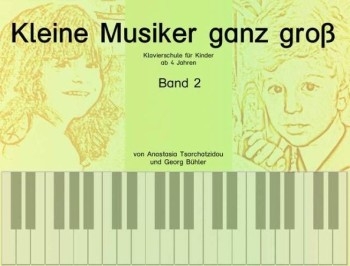 Kleine Musiker ganz gro Band 2 (+CD) Klavierschule fr Kinder ab 4 Jahren