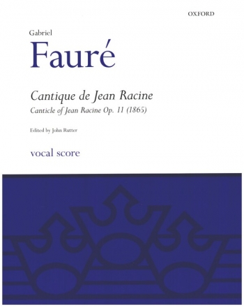 Cantique de Jean Racine op.11 for mixed chorus, organ (piano), lower strings and harp vocal score