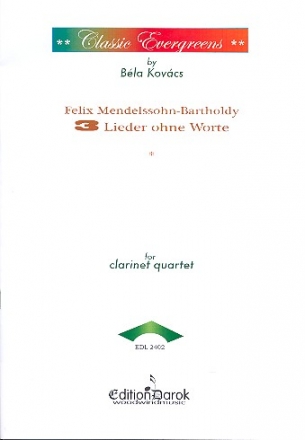 3 Lieder ohne Worte fr 4 Klarinetten Partitur und Stimmen