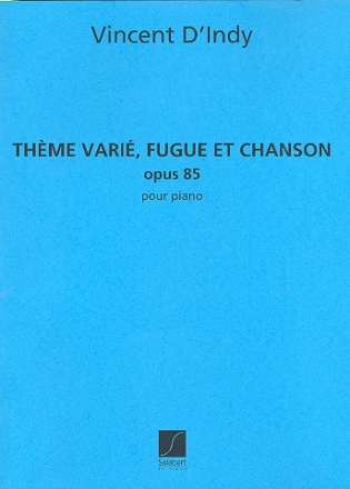 Thme vari, fugue et chanson pour piano