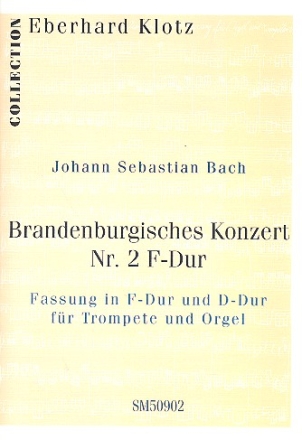 Brandenburgisches Konzert Nr.2 fr Trompete und Orgel (F-Dur und D-Dur)