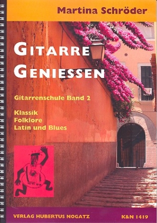 Gitarre genieen Band 2 Gitarrenschule mit Klassik, Folklore, Latin und Blues