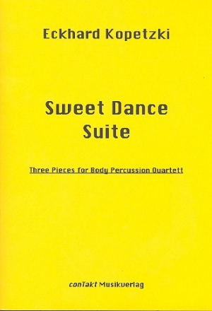 Sweet Dance Suite 3 pieces for body percussion quartet score and parts