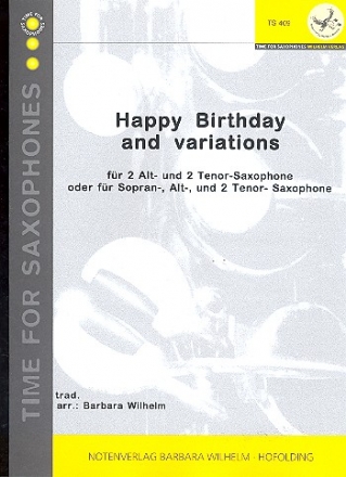 Happy Birthday and Variations fr 2 Alt- und 2 Tenorsaxophone oder fr SA- und 2 Tenorsaxophone Partitur und Stimmen