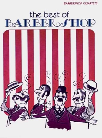 The Best of Barber Shop fr 4 Mnnerstimmen (Mnnerchor) a cappella Partitur