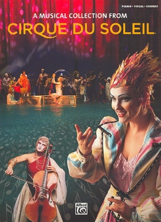 Cirque du Soleil: a musical Collection scongbook piano (vocal/guitar)
