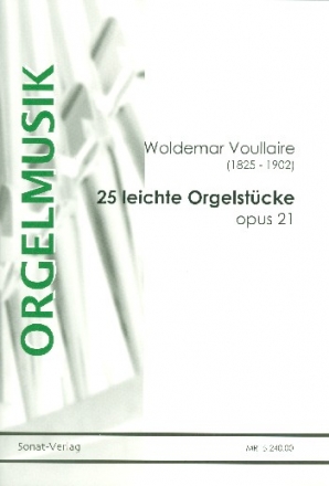 25 leichte Orgelstcke op.21  