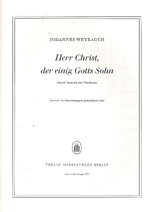 Herr Christ der einig Gotts Sohn fr gem Chor a cappella Chorpartitur
