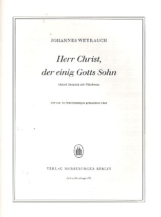 Herr Christ der einig Gotts Sohn fr gem Chor a cappella Chorpartitur