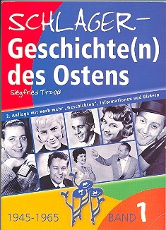 Schlagergeschichte(n) des Ostens Band 1 (1945-1965) 