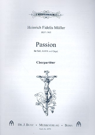Passion fr Soli, gem Chor und Orgel Chorpartitur