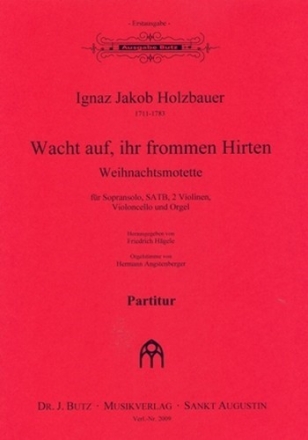 Wacht auf ihr frommen Hirten - Weihnachtsmotette fr Sopran, gem Chor, 2 Violinen, Violoncello und Orgel Partitur