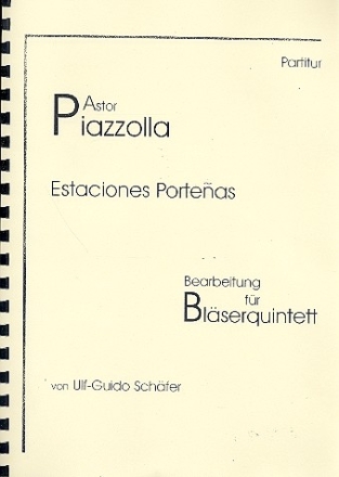 Estaciones Portenas fr Flte, Oboe, Klarinette, Horn und Fagott Partitur und Stimmen