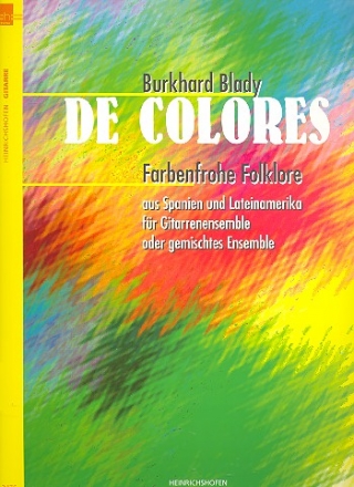 De Colores: fr Gitarren-Ensemble (andere 3-4stimmige Ensembles) Partitur und Stimmen