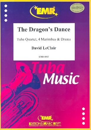 The Dragon's Dance fr 4 Marimbaphone, 2 Euphonien, 2 Tubas und Drums Partitur und Stimmen