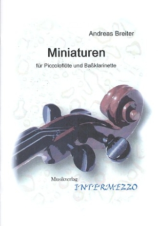 Miniaturen  fr Piccoloflte und Baklarinette Partitur und Stimme