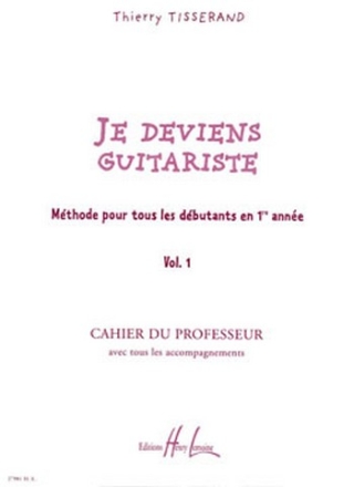 Je deviens guitariste vol.1 cahier du professeur avec tous les accompagnements