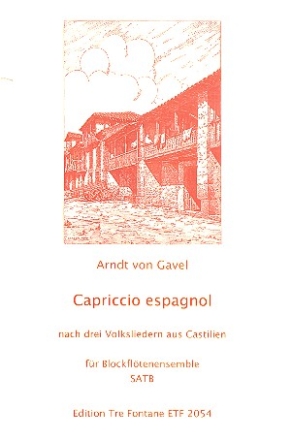 Capriccio Espagnol nach 3 Volksliedern aus Castilien fr Blockfltenensemble (SATB) Partitur und Stimmen (2-2-2-2)