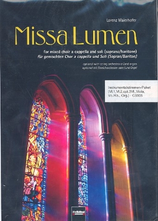 Missa Lumen für Soli und gem Chor, Streichorchester oder Orgel ad lib Instrumentalstimmensatz