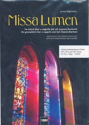 Missa Lumen fr Soli und gem Chor, Streichorchester oder Orgel ad lib Instrumentalstimmensatz