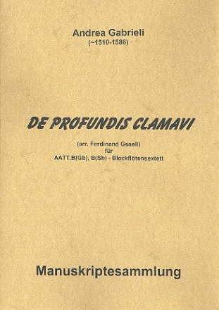 De Profundis clamavi fr 6 Blockflten (AATTBB) Partitur und Stimmen