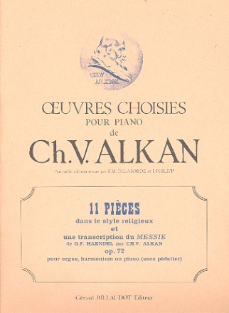 11 pices dans le style religieux  op.72 et une transcription de Messie de Hndel pour orgue