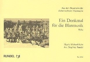 Ein Denkmal fr die Blasmusik: fr Blasorchester Direktion und Stimmen