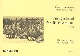 Ein Denkmal fr die Blasmusik: fr Blasorchester Direktion und Stimmen