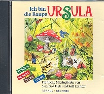 Ich bin die Raupe Ursula CD