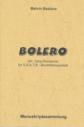 Bolero fr 5 Blockflten (SSATB) Partitur und Stimmen